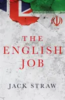 English Job - Comprendre l'Iran et pourquoi il se méfie de la Grande-Bretagne - English Job - Understanding Iran and Why It Distrusts Britain