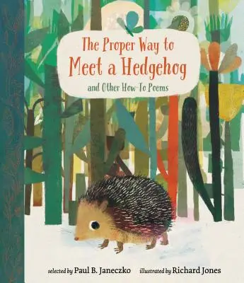 La bonne façon de rencontrer un hérisson et autres poèmes pratiques - The Proper Way to Meet a Hedgehog and Other How-To Poems