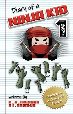 Journal d'un enfant ninja 1 : Une chance sur les zombies - Diary Of A Ninja Kid 1: Cloudy With A Chance Of Zombies