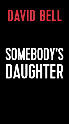 La fille de quelqu'un - Somebody's Daughter