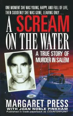 Scream on the Water : Une histoire vraie de meurtre à Salem - Scream on the Water: A True Story of Murder in Salem