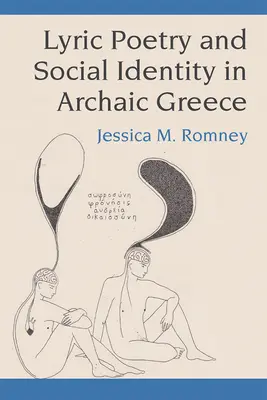 Poésie lyrique et identité sociale dans la Grèce archaïque - Lyric Poetry and Social Identity in Archaic Greece