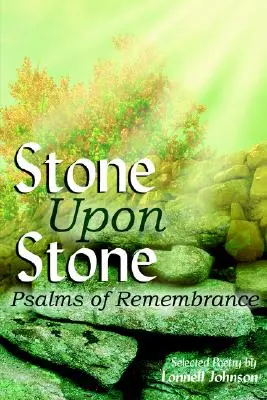 Pierre sur pierre : Psaumes du souvenir - Stone Upon Stone: Psalms of Remembrance