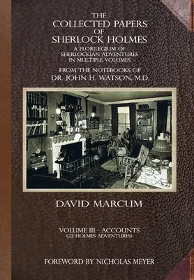 The Collected Papers of Sherlock Holmes - Volume 3 : Un florilège d'aventures sherlockiennes en plusieurs volumes - The Collected Papers of Sherlock Holmes - Volume 3: A Florilegium of Sherlockian Adventures in Multiple Volumes