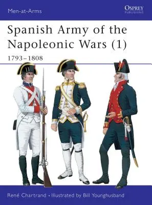 L'armée espagnole des guerres napoléoniennes (1) : 1793-1808 - Spanish Army of the Napoleonic Wars (1): 1793-1808