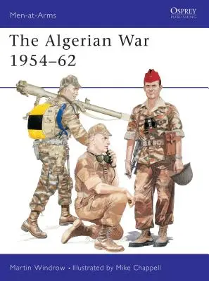 La guerre d'Algérie 1954 62 - The Algerian War 1954 62