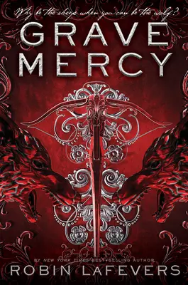 Grave Mercy : Son bel assassin, Livre I - Grave Mercy: His Fair Assassin, Book I