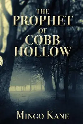 Le prophète de Cobb Hollow - The Prophet of Cobb Hollow