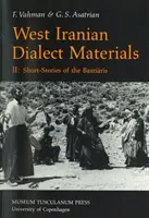 Matériaux dialectaux de l'Iran occidental, 2 - Histoires courtes des Baxtiaris - West Iranian Dialect Materials, 2 - Short Stories of the Baxtiaris