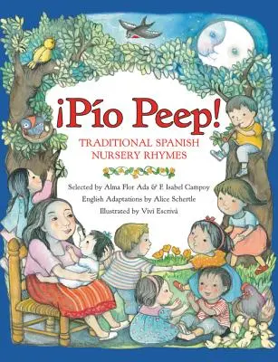 Pio Peep ! Comptines traditionnelles espagnoles : Bilingue espagnol-anglais - Pio Peep! Traditional Spanish Nursery Rhymes: Bilingual Spanish-English