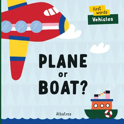 Avion ou bateau ? - Plane or Boat?