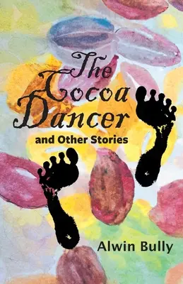 La danseuse de cacao et autres histoires - The Cocoa Dancer and Other Stories