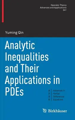 Inégalités analytiques et leurs applications dans les Pdes - Analytic Inequalities and Their Applications in Pdes