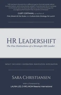HR Leadershift : Les cinq caractéristiques d'un leader stratégique en matière de ressources humaines - HR Leadershift: The Five Distinctions of a Strategic HR Leader