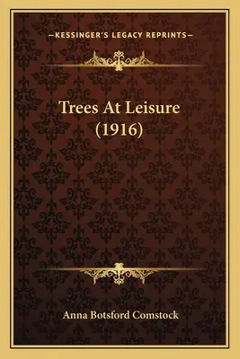 Les arbres à loisir (1916) - Trees at Leisure (1916)