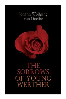 Les chagrins du jeune Werther - The Sorrows of Young Werther