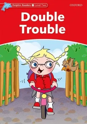 Dolphin Readers : Niveau 2 : 425 mots de vocabulaire Double Trouble - Dolphin Readers: Level 2: 425-Word Vocabulary Double Trouble