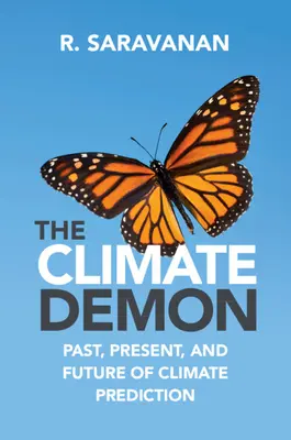 Le démon du climat : Le passé, le présent et l'avenir des prévisions climatiques - The Climate Demon: Past, Present, and Future of Climate Prediction