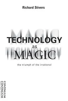 La technologie comme magie - Technology as Magic