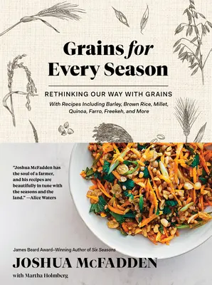 Des céréales pour toutes les saisons : Repenser notre façon de consommer les céréales - Grains for Every Season: Rethinking Our Way with Grains