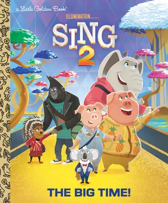 La grande époque ! (Sing 2 d'Illumination) - The Big Time! (Illumination's Sing 2)