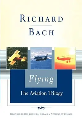 Voler : La trilogie de l'aviation - Flying: The Aviation Trilogy