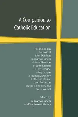 A Companion to Catholic Education (en anglais) - A Companion to Catholic Education