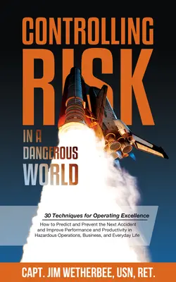 Maîtriser le risque : trente techniques pour l'excellence opérationnelle - Controlling Risk: Thirty Techniques for Operating Excellence
