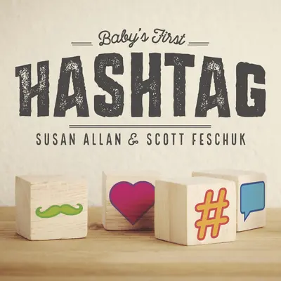 Le premier Hashtag de bébé - Baby's First Hashtag