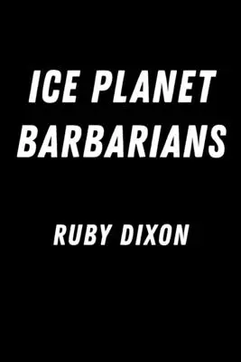 Les barbares de la planète glace - Ice Planet Barbarians