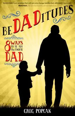 Bedaditudes : 8 façons d'être un père génial - Bedaditudes: 8 Ways to Be an Awesome Dad