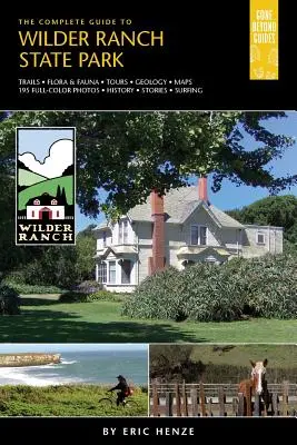 Le guide complet du parc d'État de Wilder Ranch - The Complete Guide to Wilder Ranch State Park