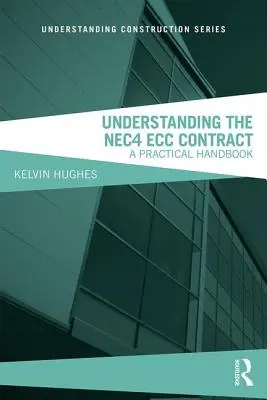 Comprendre le contrat Nec4 Ecc : un manuel pratique - Understanding the Nec4 Ecc Contract: A Practical Handbook