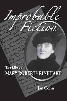 Fiction improbable : La vie de Mary Roberts Rinehart - Improbable Fiction: The Life of Mary Roberts Rinehart