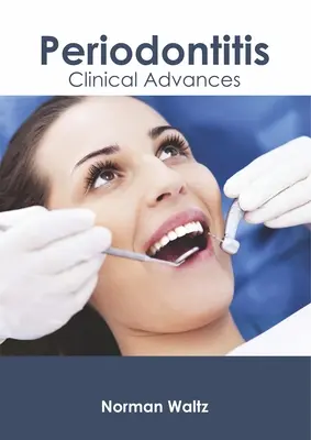 La parodontite : Avancées cliniques - Periodontitis: Clinical Advances