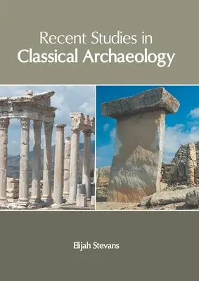 Études récentes en archéologie classique - Recent Studies in Classical Archaeology