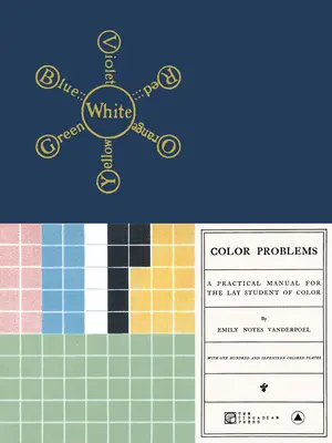 Color Problems : Un manuel pratique pour l'étudiant profane de la couleur - Color Problems: A Practical Manual for the Lay Student of Color