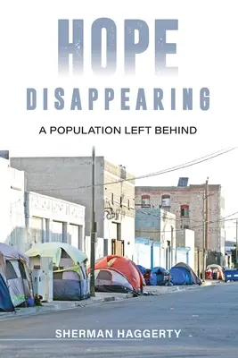 L'espoir disparaît : Une population laissée pour compte - Hope Disappearing: A Population Left Behind