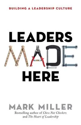 Leaders Made Here : Construire une culture du leadership - Leaders Made Here: Building a Leadership Culture