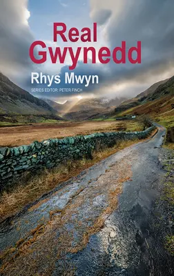 Le vrai Gwynedd - Real Gwynedd