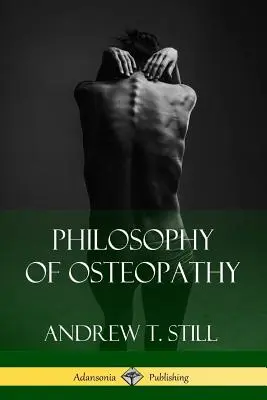 Philosophie de l'ostéopathie - Philosophy of Osteopathy