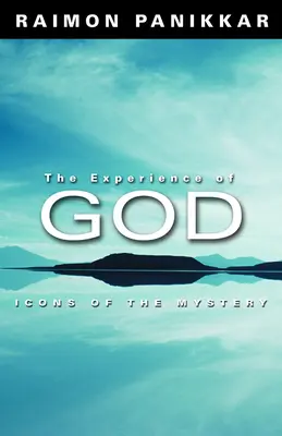 L'expérience de Dieu : Les icônes du mystère - The Experience of God: Icons of the Mystery