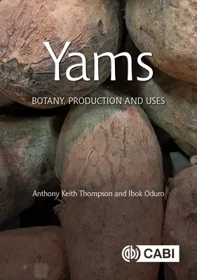 Ignames : Botanique, production et utilisation - Yams: Botany, Production and Uses
