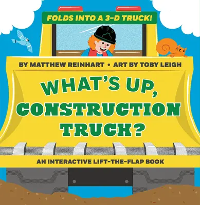 Le camion de chantier (un livre Pop Magic) : Se plie en un camion en 3D ! - What's Up, Construction Truck? (a Pop Magic Book): Folds Into a 3-D Truck!