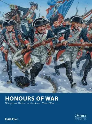 Les honneurs de la guerre : règles de wargames pour la guerre de Sept Ans - Honours of War: Wargames Rules for the Seven Years' War