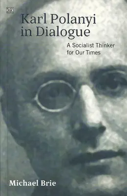 Karl Polanyi en dialogue - Karl Polanyi in Dialogue