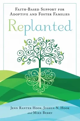 Replanted : Soutien confessionnel aux familles adoptives et d'accueil - Replanted: Faith-Based Support for Adoptive and Foster Families