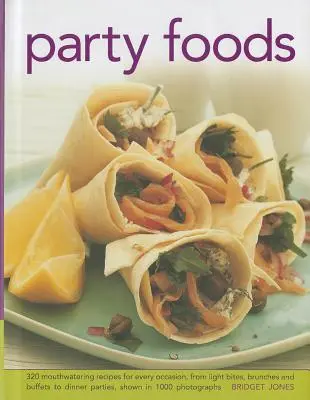 Party Foods : 320 recettes alléchantes pour toutes les occasions, des bouchées légères aux dîners, en passant par les brunchs et les buffets, présentées en 1000 exemplaires. - Party Foods: 320 Mouthwatering Recipes for Every Occasion, from Light Bites, Brunches and Buffets to Dinner Parties, Shown in 1000