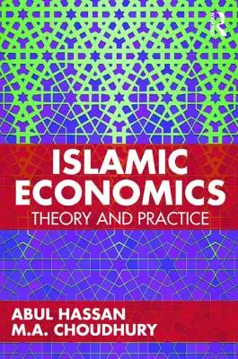 Économie islamique - Théorie et pratique (Hassan Abul (KING FAHD UNIVERSITY OF PETROLEUM AND MINERALS)) - Islamic Economics - Theory and Practice (Hassan Abul (KING FAHD UNIVERSTITY OF PETROLEUM AND MINERALS))