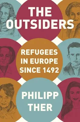Les marginaux : Les réfugiés en Europe depuis 1492 - The Outsiders: Refugees in Europe Since 1492